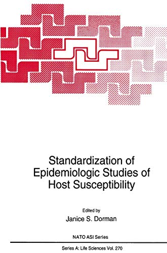 Standardization of Epidemiologic Studies of Host Susceptibility (Nato Science Series A: (Closed)) (NATO Science Series A:, 270, Band 270)