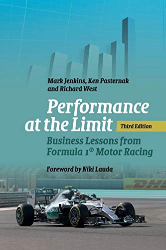 Performance at the Limit: Business Lessons from Formula 1® Motor Racing: Business Lessons from Formula 1(r) Motor Racing