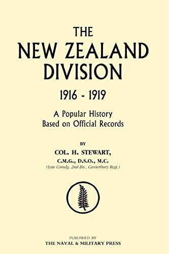 New Zealand Division 1916-1919. The New Zealanders In France: New Zealand Division 1916-1919. The New Zealanders In France