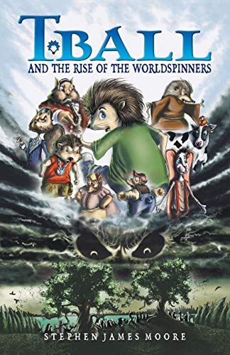 T. Ball and the Rise of the Worldspinners (T. Ball the Healing Hedgehog)