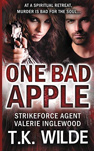 One Bad Apple: At a Spiritual Retreat, Murder is Bad for the Soul: Strikeforce Agent Valerie inglewood