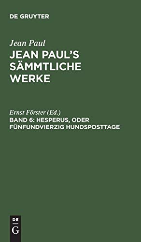 Hesperus, oder Fünfundvierzig Hundsposttage: Eine Lebensbeschreibung. Heftlein 2 (Jean Paul: Jean Paul’s Sämmtliche Werke)