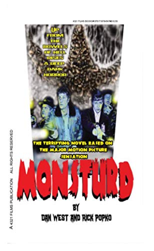 Monsturd: The Novel Based on the Terrifying Motion Picture: The novelization of the motion picture screenplay by Dan West and Rick Popko