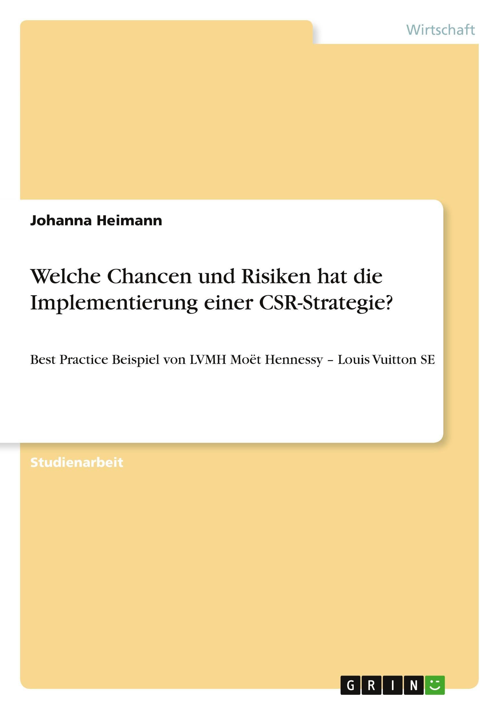 Welche Chancen und Risiken hat die Implementierung einer CSR-Strategie?: Best Practice Beispiel von LVMH Moët Hennessy - Louis Vuitton SE