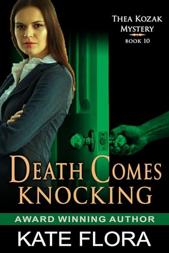 Death Comes Knocking (Thea Kozak Mysteries, Band 10)