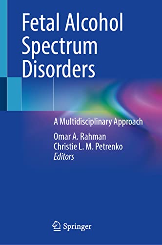 Fetal Alcohol Spectrum Disorders: A Multidisciplinary Approach
