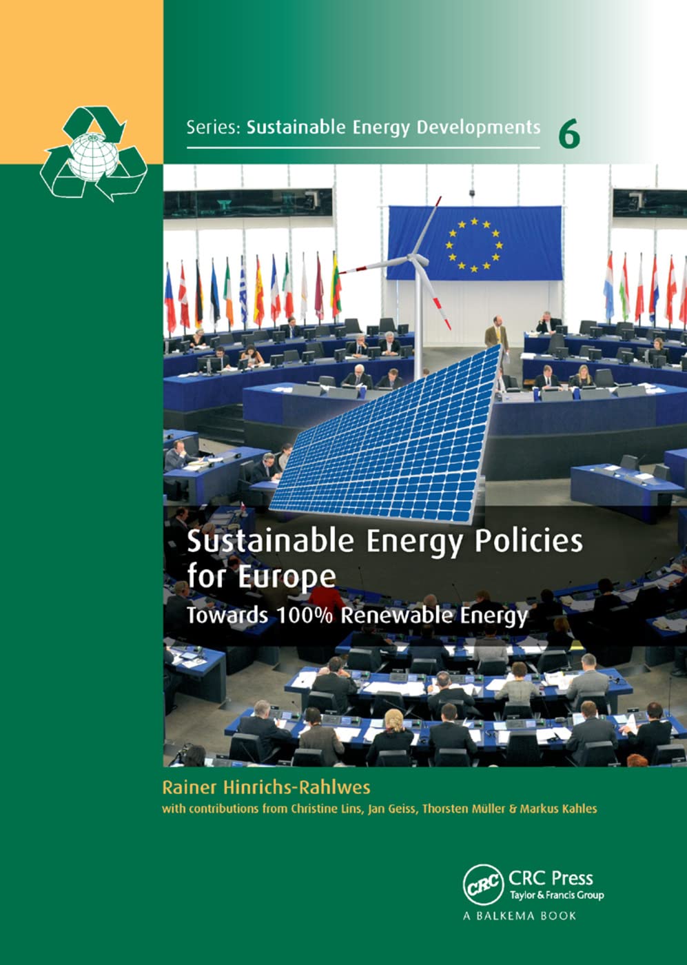 Sustainable Energy Policies for Europe: Towards 100% Renewable Energy (Sustainable Energy Developments, 6, Band 6)