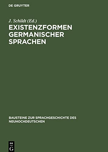 Existenzformen germanischer Sprachen: Soziale Basis und typologische Kennzeichen