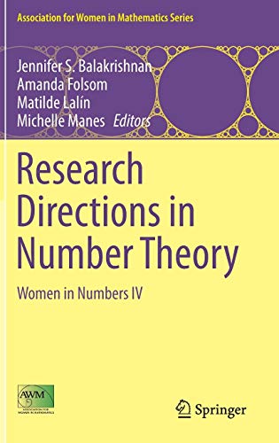 Research Directions in Number Theory: Women in Numbers IV (Association for Women in Mathematics Series, 19, Band 19)