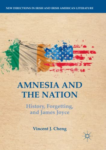 Amnesia and the Nation: History, Forgetting, and James Joyce (New Directions in Irish and Irish American Literature)
