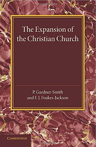 The Expansion of the Christian Church: Volume 2, the Expansion of the Christian Church: Its Origin and Progress (The Christian Religion: Its Origin and Progress, Band 2)