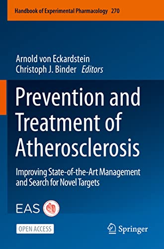Prevention and Treatment of Atherosclerosis: Improving State-of-the-Art Management and Search for Novel Targets (Handbook of Experimental Pharmacology, 270, Band 270)