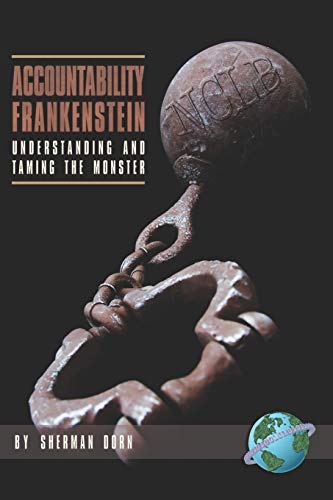 Accountability Frankenstein: Understanding and Taming the Monster: Understanding and Taming the Monster (PB) (NA)