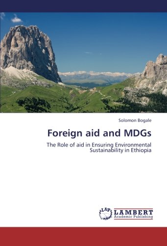 Foreign aid and MDGs: The Role of aid in Ensuring Environmental Sustainability in Ethiopia