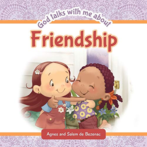 God Talks With Me About Friendship: Making Friends: Making new friends