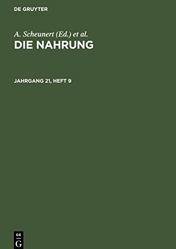 Die Nahrung, Jahrgang 21, Heft 9, Die Nahrung Jahrgang 21, Heft 9