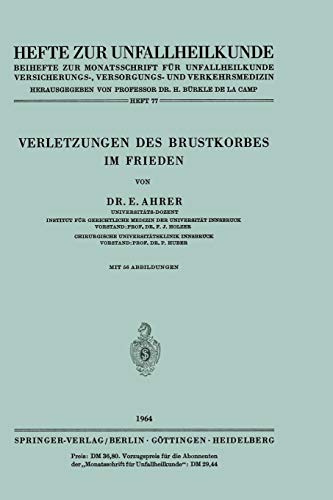 Verletzungen des Brustkorbes im Frieden (Hefte zur Zeitschrift Der Unfallchirurg, 77, Band 77)
