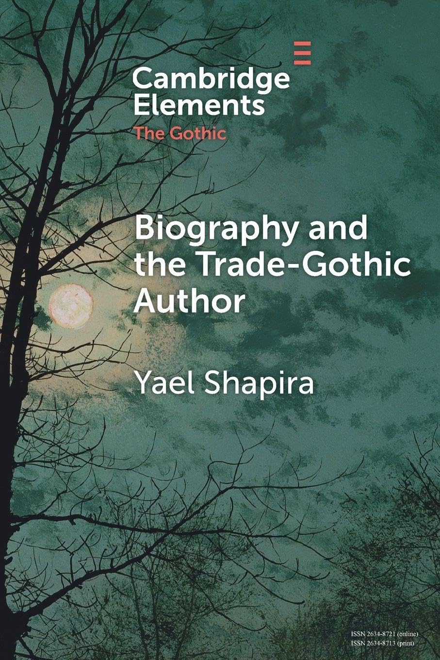 Biography and the Trade-Gothic Author: The Case of Isabella Kelly (Elements in the Gothic)