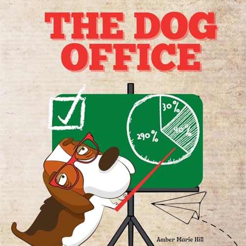 The Dog Office: A Comical Picture Book For Adults About Working In An Office