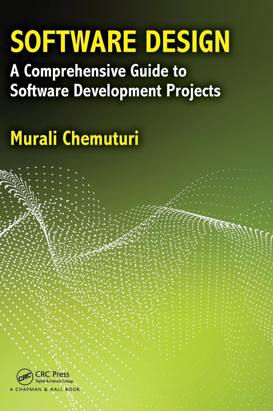 Software Design: A Comprehensive Guide to Software Development Projects