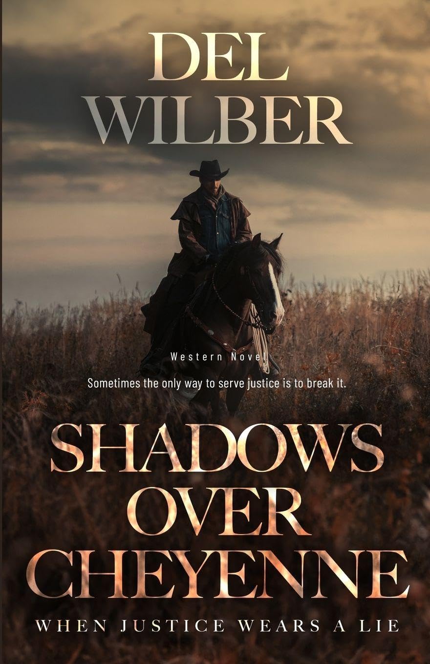 Shadows Over Cheyenne: When Justice Wears A Lie