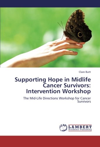 Supporting Hope in Midlife Cancer Survivors: Intervention Workshop: The Mid-Life Directions Workshop for Cancer Survivors