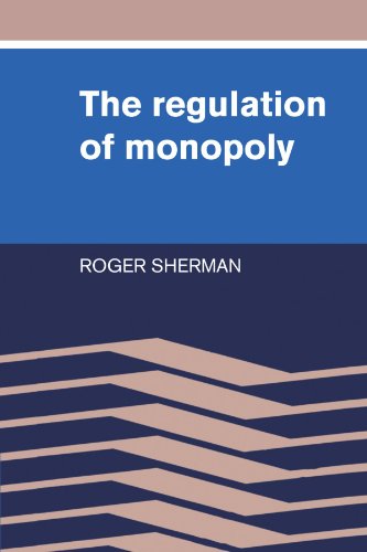 The Regulation of Monopoly