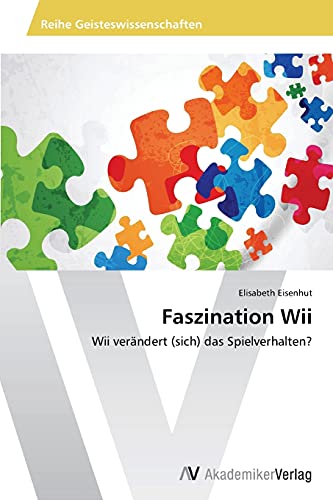 Faszination Wii: Wii verändert (sich) das Spielverhalten?