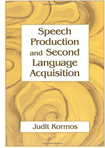 Speech Production and Second Language Acquisition (Cognitive Science and Second Language Acquisition)