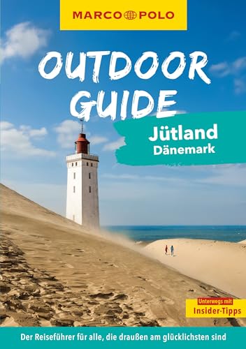 MARCO POLO OUTDOOR GUIDE Reiseführer Jütland Dänemark: Mit rund 150 Outdoor-Erlebnissen für alle, die am liebsten draußen sind