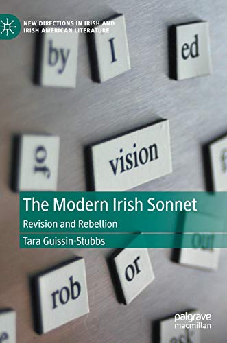 The Modern Irish Sonnet: Revision and Rebellion (New Directions in Irish and Irish American Literature)
