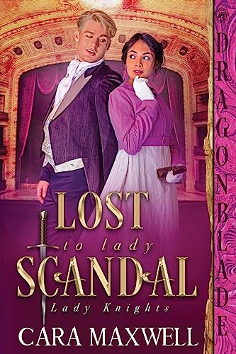 Lost to Lady Scandal (Lady Knights, Band 2)