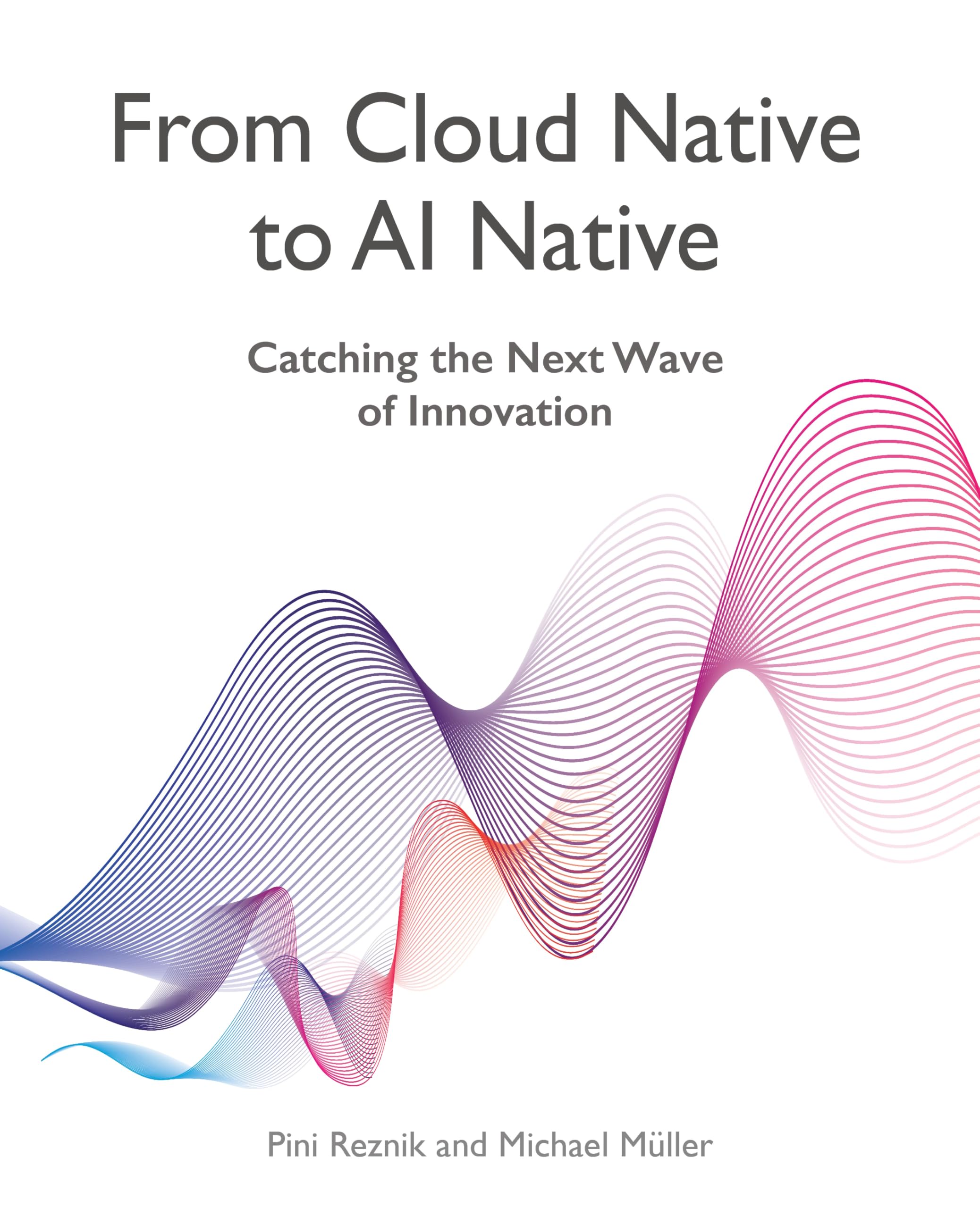From Cloud Native to AI Native