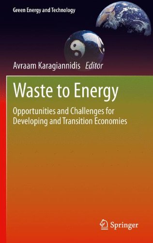 Waste to Energy: Opportunities and Challenges for Developing and Transition Economies (Green Energy and Technology)