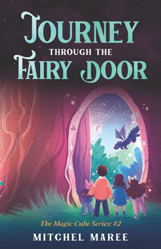 Journey Through the Fairy Door: Magic Cube #2 (The Magic Cube, Band 2)
