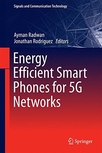Energy Efficient Smart Phones for 5G Networks (Signals and Communication Technology)