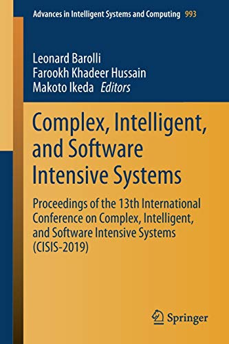 Complex, Intelligent, and Software Intensive Systems: Proceedings of the 13th International Conference on Complex, Intelligent, and Software Intensive ... Systems and Computing, 993, Band 993)
