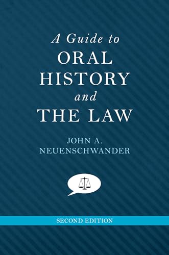 A Guide to Oral History and the Law (Oxford Oral History)
