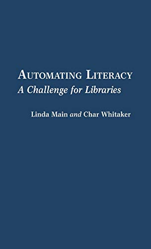Automating Literacy: A Challenge for Libraries (New Directions in Information Management)