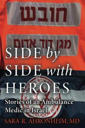 Side by Side with Heroes: Stories of an Ambulance Medic in Israel