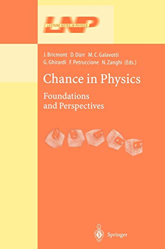 Chance in Physics: Foundations and Perspectives (Lecture Notes in Physics, 574, Band 574)