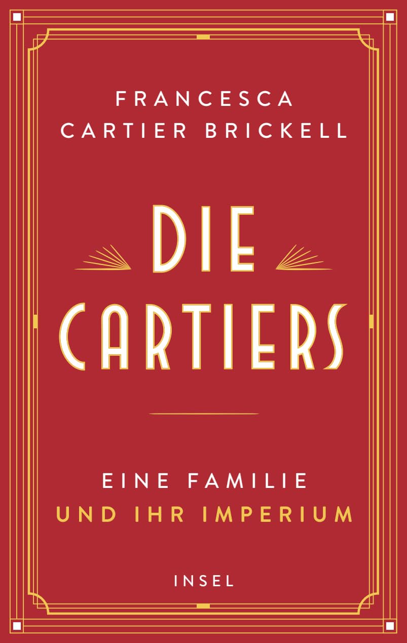Die Cartiers: Eine Familie und ihr Imperium | Die funkelnde Saga einer der berühmtesten Schmuckdynastien der Welt