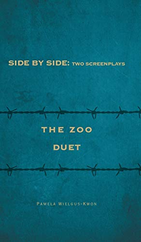 Side by Side: Two Screenplays: The Zoo and Duet