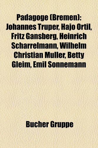 P Dagoge (Bremen): Johannes Tr Per, Hajo Ortil, Fritz Gansberg, Heinrich Scharrelmann, Wilhelm Christian M Ller, Betty Gleim, Emil Sonnem