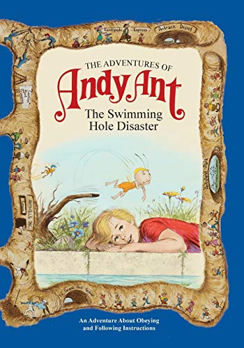 Adventures of Andy Ant: The Swimming Hole Disaster (The Adventures of Andy Ant)
