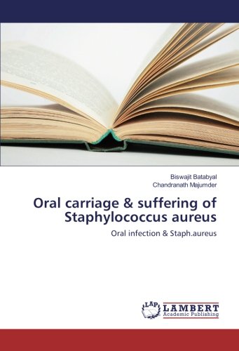 Oral carriage & suffering of Staphylococcus aureus: Oral infection & Staph.aureus