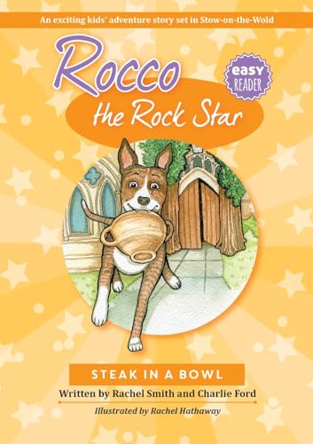 Rocco the Rock Star: Steak in a Bowl: Children's Chapter Book About Dogs, Early Reader Book For 1st, 2nd and 3rd Graders: Children's beginner readers, ... rescue dog, perfect Christmas Eve Box Filler)