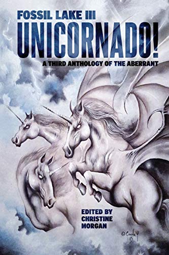 Fossil Lake III: UNICORNADO! (Fossil Lake Anthologies, Band 3)
