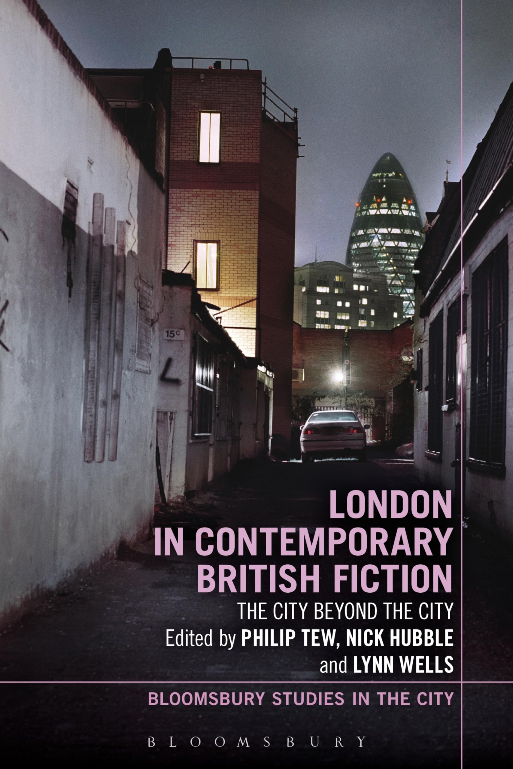 London in Contemporary British Fiction: The City Beyond the City (Bloomsbury Studies in the City)