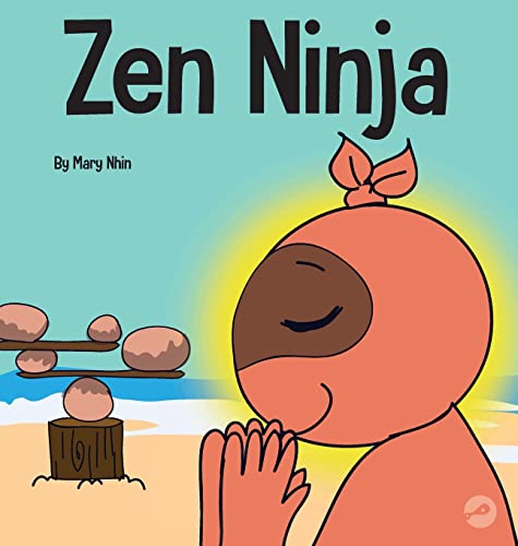 Zen Ninja: A Children's Book About Mindful Star Breathing (Ninja Life Hacks, Band 37)